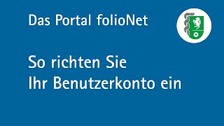 Plattform folioNet So richten Sie Ihr Benutzerkonto ein [upl. by Nonnag]