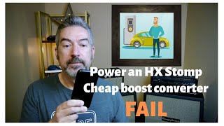 How to power the HX Stomp  Cheap boost converter FAIL [upl. by Schwartz]