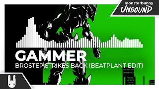 Gammer  Brostep Strikes Back Beatplant Christmas Edit Monstercat Remake [upl. by Iruahs925]