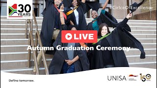 UNISA Autumn Graduations  17 May 2024 1800 Ceremony [upl. by Aenert740]