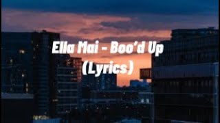 Ella Mai  Boo’d Up Lyrics [upl. by Odnalo]