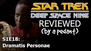 Deep Space Nine Reviewed by a pedant S1E18 DRAMATIS PERSONAE [upl. by Enieledam669]