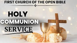 First Church Of The Open Bible Communion Sunday September 1 2024 [upl. by Mill]