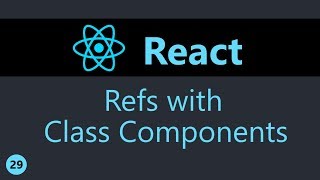 ReactJS Tutorial  29  Refs with Class Components [upl. by Charita]