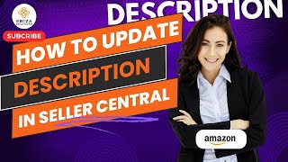 How to Update Product Description in Amazon Seller Central  StepbyStep Guide [upl. by Harehs]