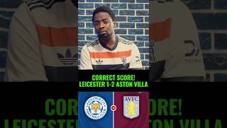 Leicester 1  2 Aston Villa CORRECT SCORE Prediction by Brian Werimo and Vincent [upl. by Ellehsad647]