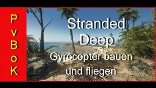 Stranded Deep Gameplay PC quotGyrocopterquot HD Deutsch 63 [upl. by Sidnac]