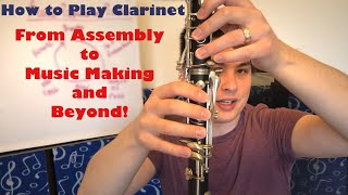 The Definitive How to Play Clarinet Guide for Beginners with Timestamps [upl. by Yeldoow]