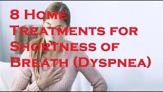 8 Home Treatments for Shortness of Breath Dyspnea [upl. by Noonan]