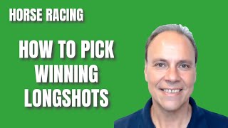 How to Pick Winning Longshots in Horse Racing [upl. by Gherardi]