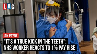 quotIts a true kick in the teethquot NHS worker reacts to 1 pay rise  LBC [upl. by Ardith]