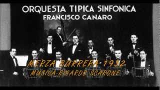 MERZA BURRERA Francisco Canaro 1932Compositor Ricardo Scarone [upl. by Leotie]