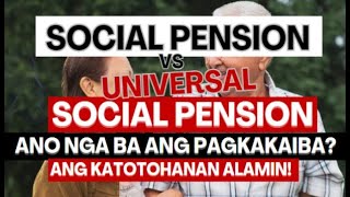 SOCIAL PENSION VS UNIVERSAL SOCIAL PENSION ANO NGA BA ANG PAGKAKAIBA ANG KATOTOHANAN ALAMIN [upl. by Emylee]