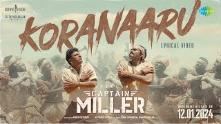 Koranaaru  Lyrical Video  Captain Miller  Dhanush  Shiva Rajkumar  GV Prakash  Deva  SJF [upl. by Jenni677]