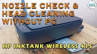 HP INKTANK 415 NOZZLE CHECK amp HEAD CLEANING WITHOUT PC Tagalog [upl. by Bronwen598]