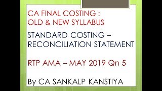 CA FINAL COSTING  RECONCILIATION STATEMENT for Old amp New Syllabus by CA SANKALP KANSTIYA [upl. by Nolrah]