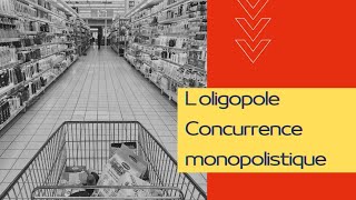 LoligopoleMarché Concurrence monopolistique [upl. by Nananne]