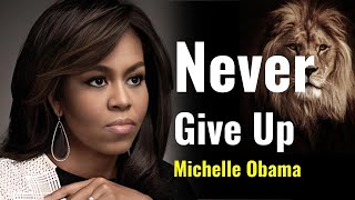 Michelle Obama ► Never Give Up  Motivational Speech for 2023 [upl. by Nalehp494]