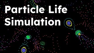 Particle Life  Simulation [upl. by Resarf]