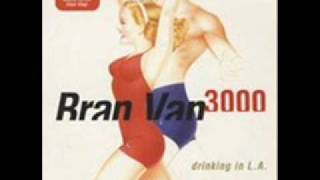 Bran Van 3000 Drinking In LA lyrics [upl. by Nimrac761]