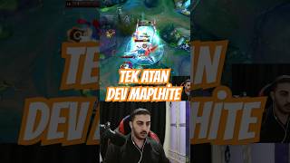 TEK ATAN DEV MAPLHİTE lol leagueoflegends shorts [upl. by Thomas]