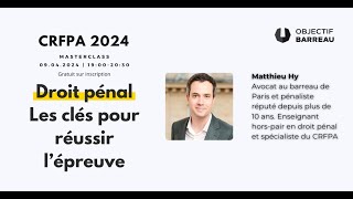 CRFPA 2024  Droit pénal  les clés de la réussite [upl. by Nesiaj]