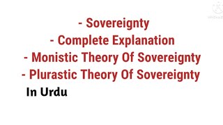 Complete Explanation of Sovereignty Monistic Theory and Pluralist Theory Of Sovereignty [upl. by Seravart]