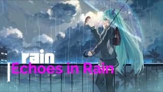 【Nightcore】 Echoes In Rain Tyler Hancock Remix [upl. by Noelyn]