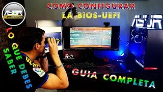 Como configurara la BIOSUEFI Guía no tan Básica Lo que debes saber [upl. by Elrebmik635]