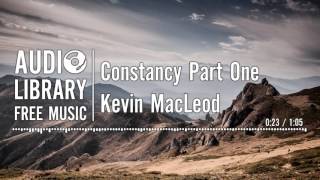 Constancy Part One  Kevin MacLeod [upl. by Donaghue978]