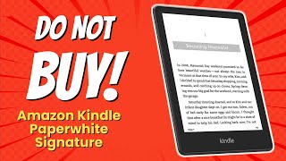 DONT BUY the Kindle Paperwhite Signature Edition BEFORE WATCHING THIS VIDEO 📚⚠️ [upl. by Dorise]