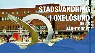 Stadsvandring i Oxelösund  Del 8  Järntorget [upl. by Nilpik]