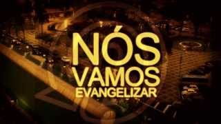 Nós Vamos Evangelizar [upl. by Annas]