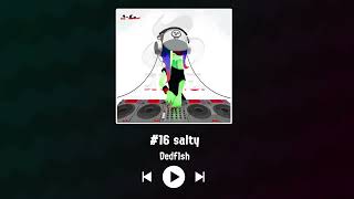 Dedf1sh  16 salty [upl. by Patrizius]