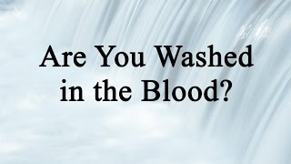 Are You Washed in the Blood Hymn Charts with Lyrics Contemporary [upl. by Greerson]