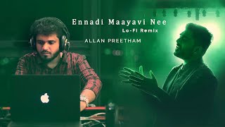 VADACHENNAI  Ennadi Maayavi Nee Lofi Mix  Allan Preetham  Sid Sriram  Dhanush [upl. by Waverley]