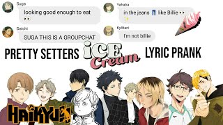 Haikyuu Texts Pretty Setters Lyric Prank Ice Cream  Blackpink [upl. by Kauffmann]