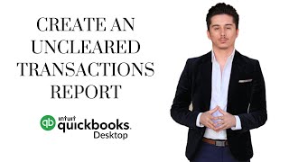 How to create Uncleared Transactions Report in Quickbooks Desktop [upl. by Mercado559]