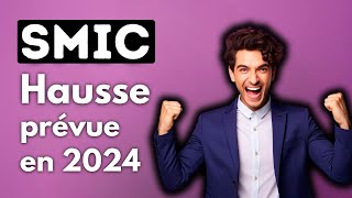 SMIC  Hausse prévue en 2024 [upl. by Alayne840]