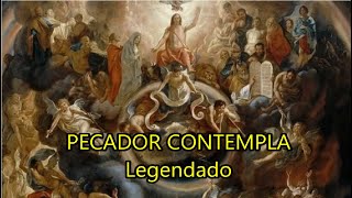 Pecador Contempla  LEGENDADO PTBR [upl. by Riess]