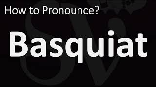 How to Pronounce Basquiat CORRECTLY [upl. by Eimiaj809]