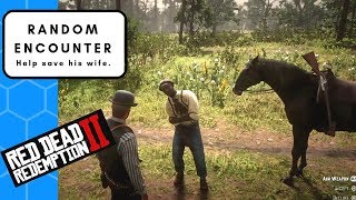 Red Dead Remption 2 Random Encounters Help save his wife walkthrough Saint Denis Chapter 4 [upl. by Htiekram]