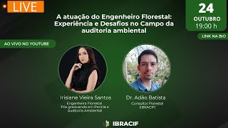 A atuação do Engenheiro Florestal Experiência e Desafios no Campo da auditoria ambiental [upl. by Ayidah]