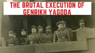 The BRUTAL Execution Of Genrikh Yagoda  Stalins DISGRACED NKVD Chief [upl. by Oicirtap494]