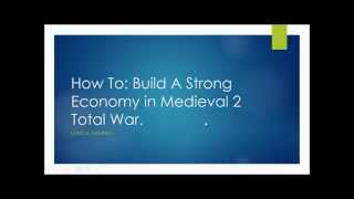 How To Build an Economy in Medieval 2 Total War  Part 1 [upl. by Akehsal]