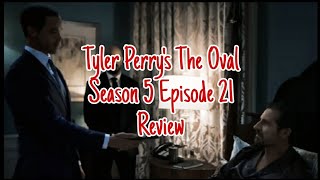 Tyler Perrys The Oval Season 5 Episode 21 Review [upl. by Mintz]