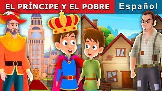 EL PRÍNCIPE Y EL POBRE  The Prince and Pauper Story in Spanish  SpanishFairyTales [upl. by Kutzer]