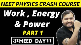 Work Energy and Power 01 Work Kinetic Energy WorkEnergy Theorem  NEET Physics Crash Course [upl. by Anson]