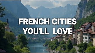 Top 10 MustVisit Cities in France [upl. by Dyana]