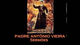 AUDIOLIVRO Padre Antônio Vieira Sermões [upl. by Clarkson]